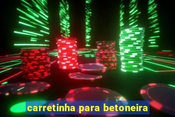 carretinha para betoneira